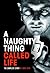 A Naughty Thing called Life, The Complete Story (Papa Spyk's Incredible Life Story Book 3)