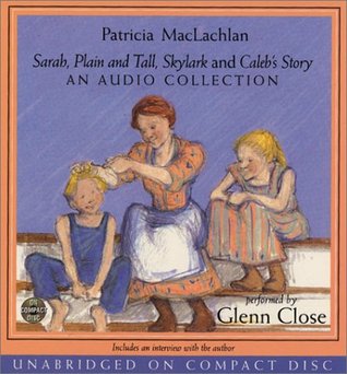 Sarah, Plain and Tall, Skylark, Caleb's Story- Audio CD Collection by