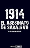 1914 El asesinato de Sarajevo