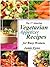 Top 37 Amazing Vegetarian Appetizer Recipes (Vegetarian Recipes For Busy Women Collection Book 2)