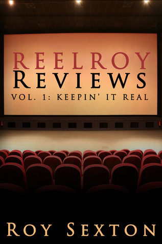 Reel Roy Reviews (Keepin' It Real, Vol. 1)