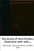 The works of John Dryden: illustrated with notes, historical, critical, an
