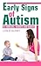 Early Signs of Autism in To...