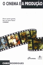 O Cinema e a Produção (Paperback)