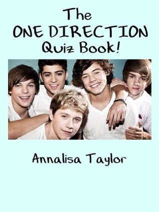 The One Direction Quiz Book By Annalisa Taylor