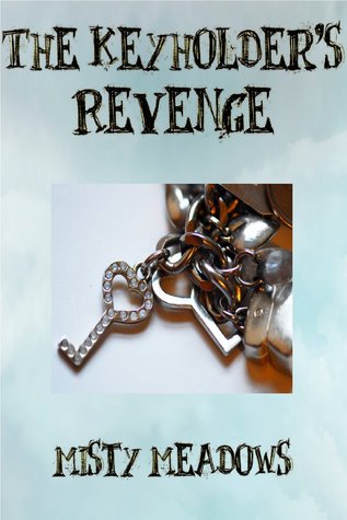 The Keyholder's Revenge (Kindle Edition)