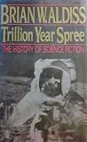 Trillion Year Spree by Brian W. Aldiss