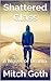 Shattered Glass: A Novel of...