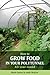 How to Grow Food in Your Polytunnel by Mark Gatter