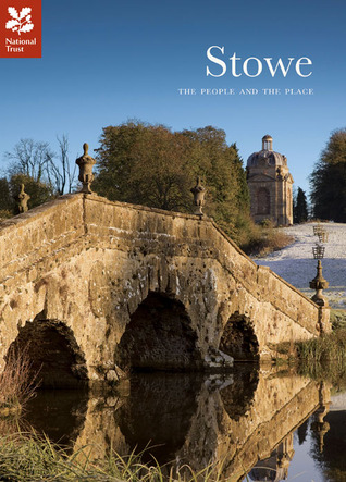 Stowe: The People and the Place (National Trust Guide)