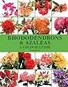 Rhododendrons and Azaleas - A Colour Guide