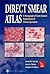 Direct Smear Atlas: A Monograph of Gram-Stained Preparations of Clinical Specimens