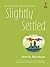 Slightly Settled by Wendy Markham Slightly Settled by Wendy Markham