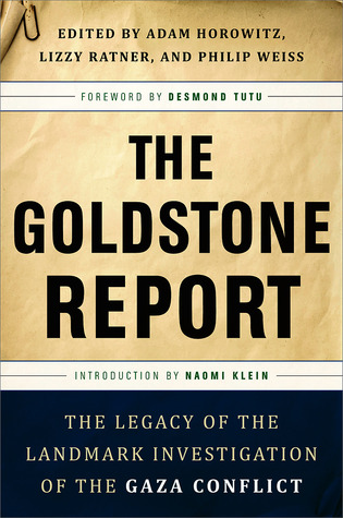 The Goldstone Report: The Legacy of the Landmark Investigation of the Gaza Conflict (Paperback)