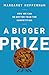 A Bigger Prize: How We Can Do Better than the Competition