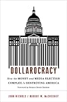 Dollarocracy: How...