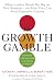 Growth Gamble: When Leaders...