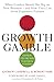 The Growth Gamble by Andrew Campbell