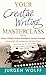 Your Creative Writing Masterclass by Jürgen Wolff