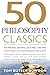 50 Philosophy Classics: Thi...
