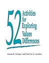 52 Activities for Exploring Values Differences 52 Activities for Exploring Values Differences