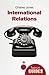 International Relations: A ...