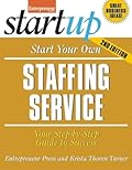 Start Your Own Staffing Service: Your Step-By-Step Guide to Success