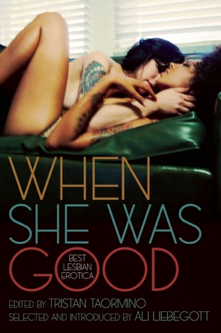 When She Was Good: Best Lesbian Erotica