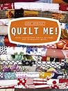 Quilt Me! by Jane Brocket