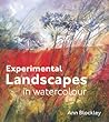 Experimental Landscapes in Watercolour by Ann Blockley