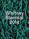 Whitney Biennial ...