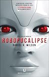 Robopocalipse by Daniel H. Wilson