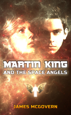 Martin King and the Space Angels (Martin King, #1)