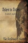 Ashes to Ashes (The Scribing of Ishitar Book 2) Ashes to Ashes (The Scribing of Ishitar Book 2)