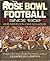 Rose Bowl football since 1902
