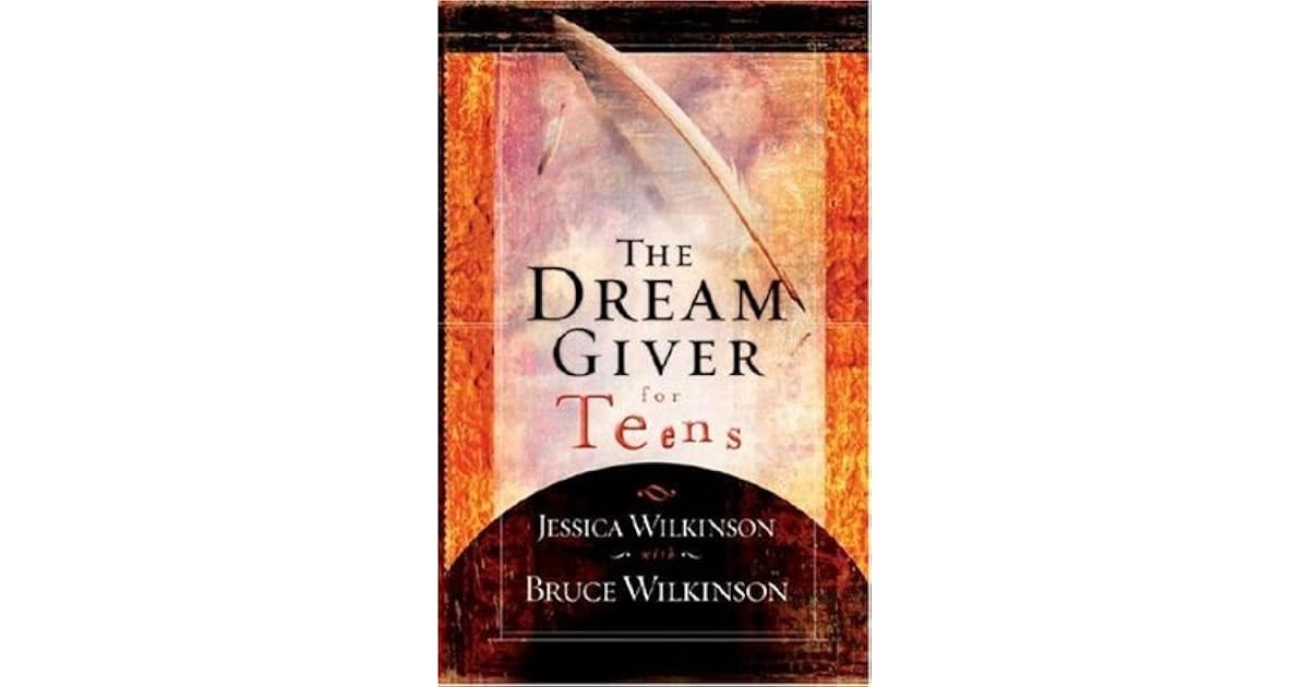 The Dream Giver for Teens by Jessica Wilkinson