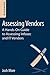Assessing Vendors: A Hands-On Guide to Assessing Infosec and IT Vendors