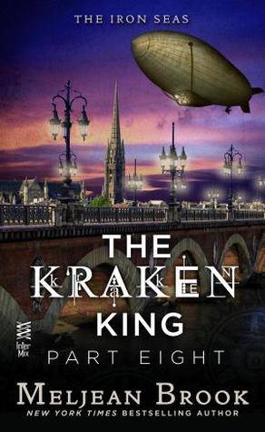 The Kraken King and the Greatest Adventure (Iron Seas, #4.8; Kraken King, #8)