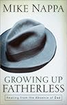 Growing Up Fatherless: Healing from the Absence of Dad