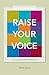 Raise Your Voice: A Cause Manifesto