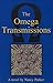 The Omega Transmissions by Nancy Parker