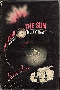 Once Round the Sun: The Story of the International Geophysical Year