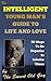 The Intelligent Young Man's Guide to Life and Love