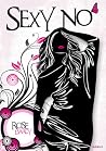 Sexy No by Rose Darcy