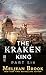 The Kraken King and the Crumbling Walls (Iron Seas, #4.6; Kraken King, #6)