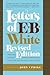 Letters of E. B. White, Revised Edition by E.B. White