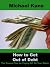 How To Get Out Of Debt: The Proven Plan For Paying Off All Your Debt