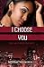 I Choose You (When Love Hurts #2)