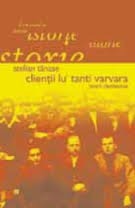 Clienţii lu'tanti Varvara : istorii clandestine (Paperback)