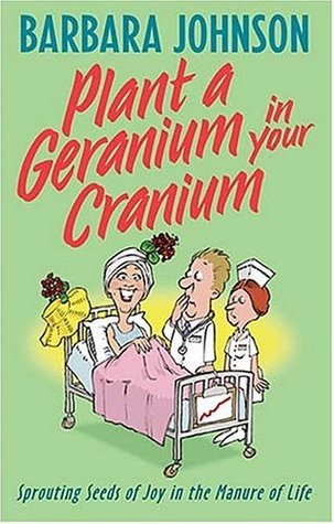 Plant a Geranium in Your Cranium (Paperback)